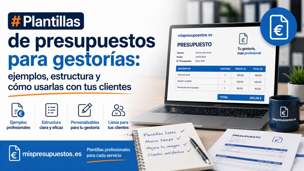 Plantillas de presupuestos para gestorías: ejemplos, estructura y cómo usarlas con tus clientes